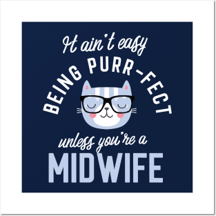 Midwife Cat Lover Gifts - It ain't easy being Purr Fect Posters and Art